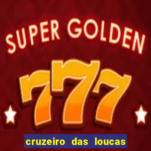 cruzeiro das loucas filme completo dublado superflix